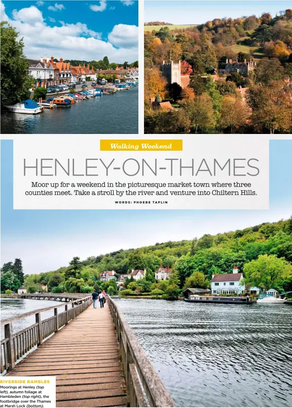  ??  ?? Moorings at Henley (top
left), autumn foliage at Hambleden (top right), the footbridge over the Thames at Marsh Lock ( bottom). RIVERSIDE RAMBLES