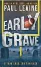  ?? ?? By Paul Levine. Herald Square. 364 pages, $16.95
‘Early Grave’