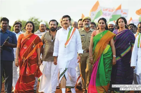  ?? Photos supplied ?? Mammootty (centre) as Dr YSR in the film.