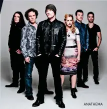  ??  ?? ANATHEMA