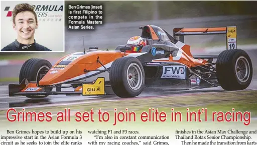  ??  ?? Ben Grimes (inset) is first Filipino to compete in the Formula Masters Asian Series.