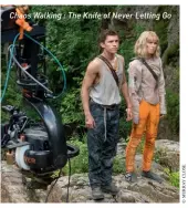  ??  ?? Chaos Walking : The Knife of Never Letting Go