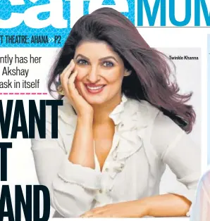  ??  ?? Twinkle Khanna