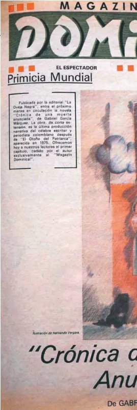  ??  ?? La portada del Magazín dominical del El Espectador (26 de abril de 1981) fue dedicada al lanzamient­o de “Crónica de una muerte anunciada”.