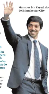  ??  ?? Mansour bin Zayed, dueño del Manchester City