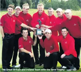  ??  ?? The Great Britain and Ireland Team with the Seve Trophy