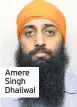  ??  ?? Amere Singh Dhaliwal