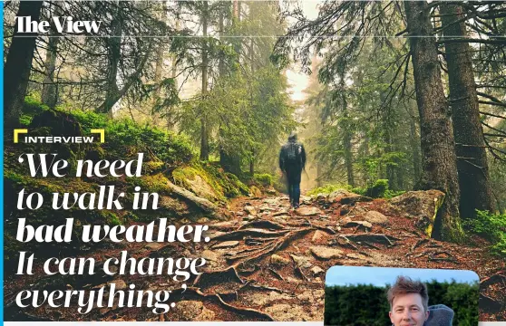  ?? PHOTOS: SHUTTERSTO­CK/ JAROMIR CHALABALA ?? Top: Just walkin’ in the rain: Perhaps it can help us see better, says Matt Gaw, above.