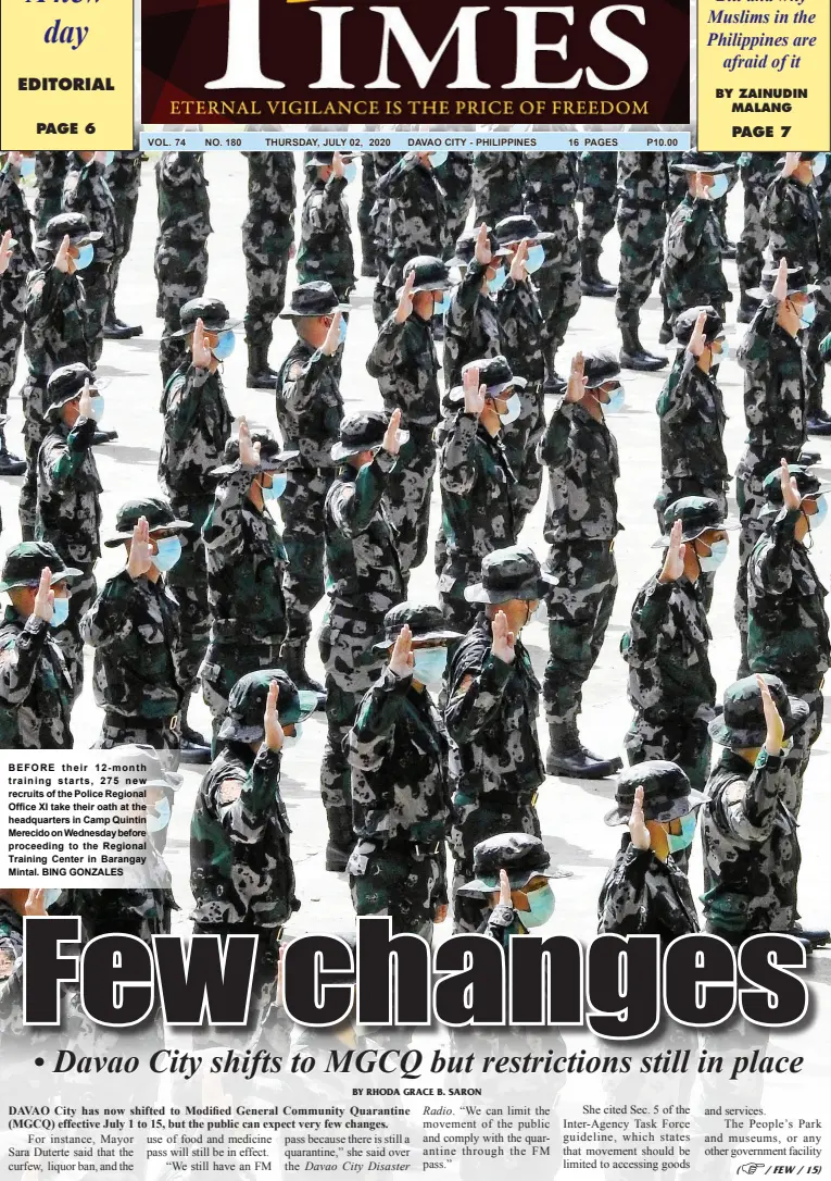  ?? BING GONZALES ?? BEFORE their 12-month training starts, 275 new recruits of the Police Regional Office XI take their oath at the headquarte­rs in Camp Quintin Merecido on Wednesday before proceeding to the Regional Training Center in Barangay Mintal.