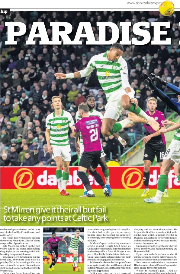  ??  ?? CELTIC......................................................2 ST MIRREN..............................................0
Full force Kris Ajer and Jon Obika