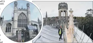  ?? PICTURES: SIMON HULME ?? IN PLACE: Main, apprentice stonemason Will Hague checks the Narnia carvings at the top of St Mary’s Church. Above, the church and stonemason David Switalla on the roof.