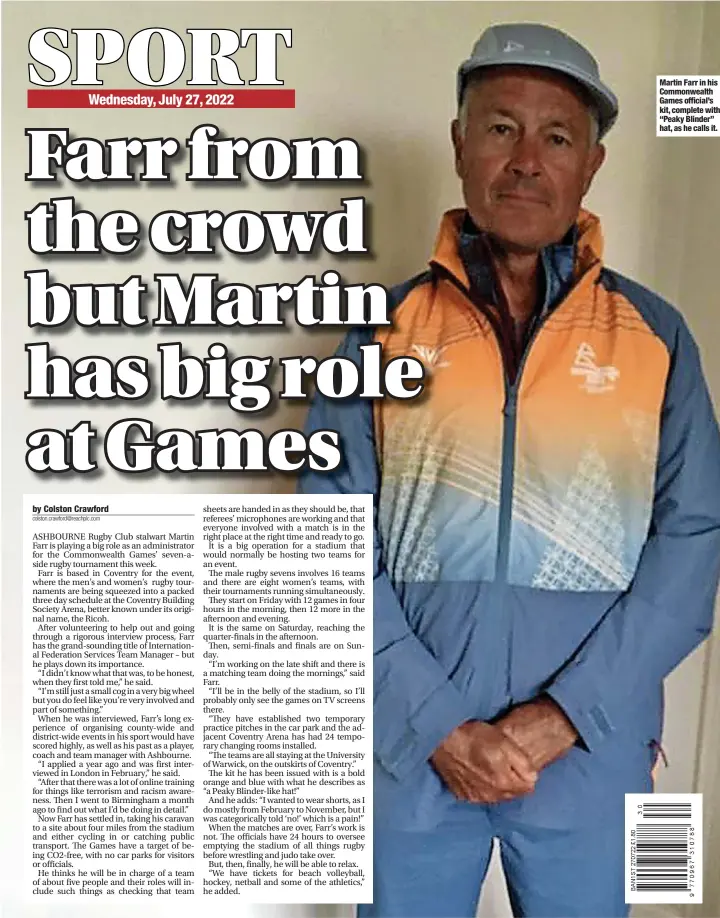  ?? ?? Martin Farr in his Commonweal­th Games official’s kit, complete with “Peaky Blinder” hat, as he calls it.