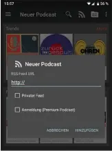  ??  ?? Findet sich ein Podcast nicht über die Suche Ihrer Wiedergabe-app, können Sie ihn über die RSS-FEEDURL manuell eintragen.