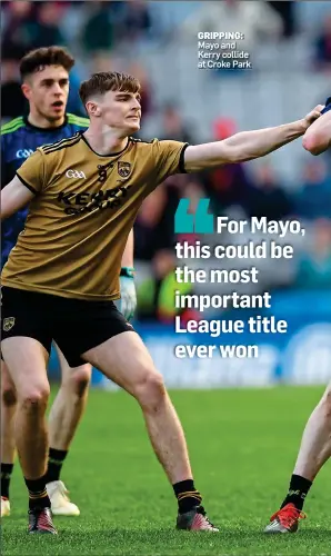  ??  ?? GRIPPING: Mayo and Kerry collide at Croke Park