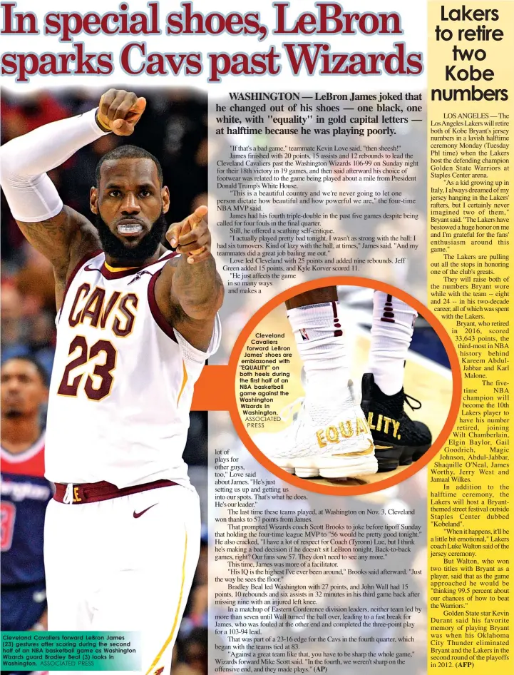  ?? ASSOCIATED PRESS ASSOCIATED PRESS ?? Cleveland Cavaliers forward LeBron James (23) gestures after scoring during the second half of an NBA basketball game as Washington Wizards guard Bradley Beal (3) looks in Washington.
Cleveland Cavaliers forward LeBron James' shoes are emblazoned with...