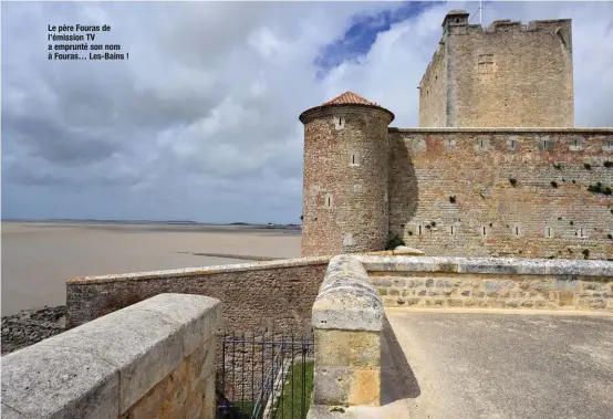  ??  ?? Le père Fouras de l’émission TV a emprunté son nom à Fouras… Les-Bains !