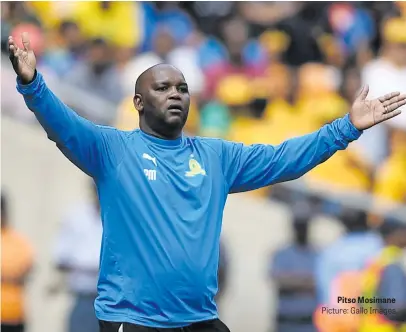  ?? Picture: Gallo Images ?? Pitso Mosimane