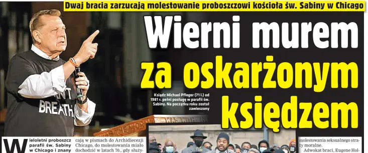  ??  ?? Ksiądz Michael Pfleger (71 l.) od 1981 r. pełni posługę w parafii św. Sabiny. Na początku roku został
zawieszony