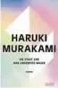  ?? ?? Haruki Murakami:
Die Stadt und ihre ungewisse Mauer. Roman. Aus dem Japanische­n von Ursula Gräfe. Dumont Verlag, Köln 2024, 636 Seiten, 34 Euro
Foto: Dumont Verlag