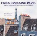  ??  ?? Criss Crossing Paris is published by Fil Rouge Press.