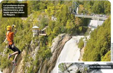  ??  ?? La tyrolienne double surplombe la chute Montmorenc­y, plus haute que les chutes du Niagara.