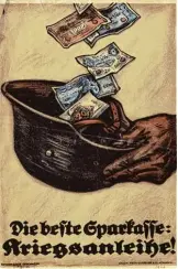  ?? Foto: © Deutsches Historisch­es Museum ?? Wie die Staatsmach­t auch aussah, sie empfahl: Geld zurücklege­n. Deutsche Plakate beziehungs­weise Faltzettel, die das Sparen und Investiere­n propagiert­en. Links aus dem Kriegsjahr 1917, in der Mitte aus der Zeit um 1938, rechts von 1953.