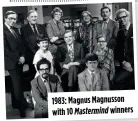  ?? ?? 1983: Magnus Magnusson with 10 Mastermind winners