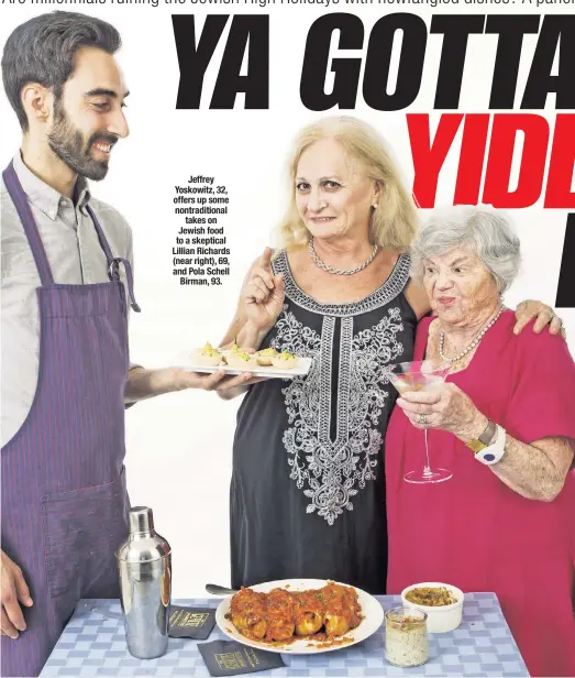  ??  ?? Jeffrey Yoskowitz, 32, offers up some nontraditi­onal takes on Jewish food to a skeptical Lillian Richards (near right), 69, and Pola Schell Birman, 93.