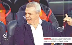  ?? ?? RESPIRO.Javier Aguirre también se sorprendió con la victoria.