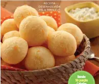  ??  ?? RECEITA DESENVOLVI­DA PELA TIROLEZ®
Rende: 50 porção
Calorias por porção:
102