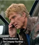  ?? ?? Robert Redford in
The Company You Keep