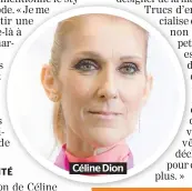  ??  ?? Céline Dion