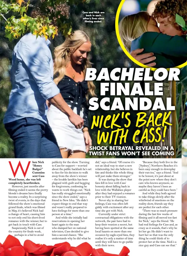  ??  ?? Cass and Nick are back in each other’s lives since filming ended.