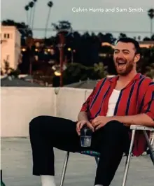  ??  ?? Calvin Harris and Sam Smith.