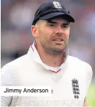  ??  ?? Jimmy Anderson