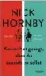  ??  ?? Nick Hornby: Keiner hat gesagt, dass du ausziehen sollst
A. d. Englischen von Ingo Herzke, Kiepenheue­r & Witsch, 160 Seiten, 18 Euro