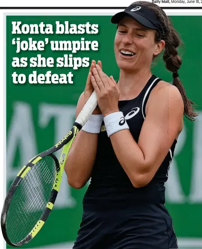  ?? GETTY IMAGES ?? Frustratio­n: Konta struggled to control her emotions at Nottingham yesterday