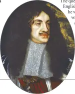  ??  ?? The 17th- century portrait of Charles II at Boscobel House