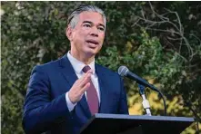  ?? Don Feria/Special to The Chronicle 2021 ?? California Attorney General Rob Bonta said, “Unequal access to our health care system needs to be combated and reversed.”