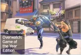  ??  ?? Overwatch: Game of the Year Edition