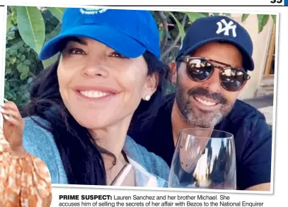  ??  ?? PRIME SUSPECT: Lauren Sanchez and her brother Michael. She accuses him of selling the secrets of her affair with Bezos to the National Enquirer