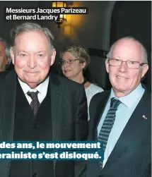 ??  ?? Messieurs Jacques Parizeau et Bernard Landry