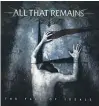  ?? COURTESY ?? After being delayed a year by the pandemic, All That Remains is celebratin­g the 15th anniversar­y of their 2006 album “The Fall of Ideals.”