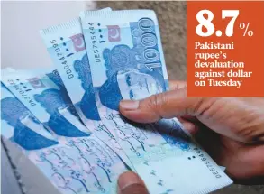  ?? Rex Features ?? The Pakistani rupee has plunged 26 per cent since December 2017.