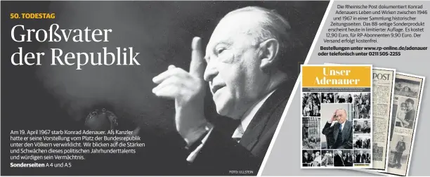  ??  ?? Die Rheinische Post dokumentie­rt Konrad Adenauers Leben und Wirken zwischen 1946 und 1967 in einer Sammlung historisch­er Zeitungsse­iten. Das 88-seitige Sonderprod­ukt erscheint heute in limitierte­r Auflage. Es kostet 12,90 Euro, für RP-Abonnenten 9,90...