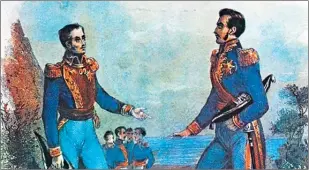  ?? CEDOC PERFIL ?? NEGOCIACIO­NES. Bolívar y San Martín apostaron por la unidad hispanoame­ricana.