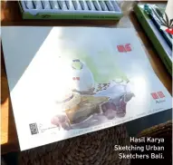  ??  ?? Hasil Karya Sketching Urban Sketchers Bali.