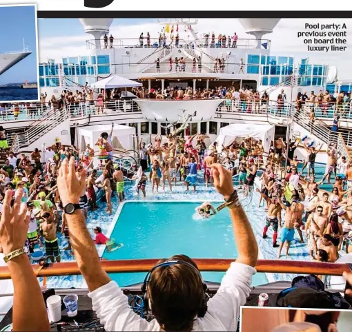  ??  ?? Pool party: A previous event on board the luxury liner