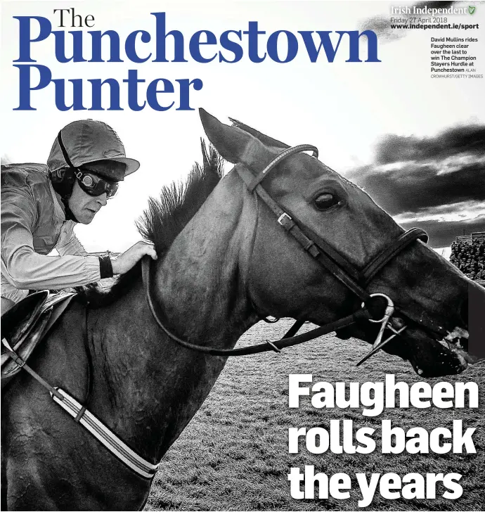  ??  ?? David Mullins rides Faugheen clear over the last to win The Champion Stayers Hurdle at Punchestow­n ALAN CROWHURST/GETTY IMAGES