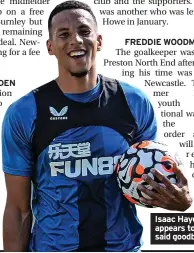  ?? ?? Isaac Hayden appears to have said goodbye